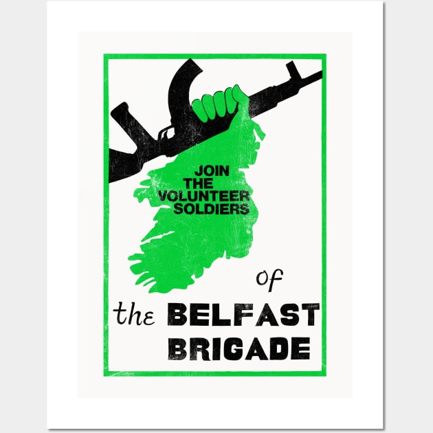 Belfast Brigade  - Provo Poster Design Wall Art by feck!